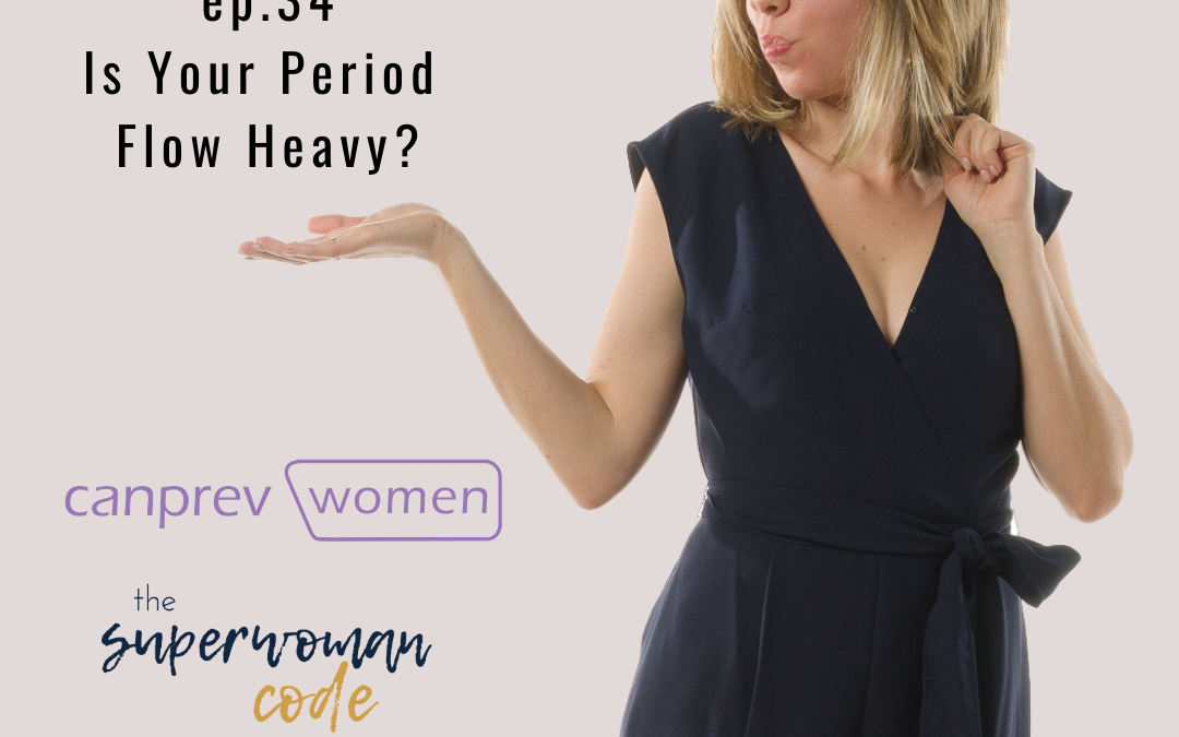 Is My Period Flow Heavy? Sponsored by CanPrev Women